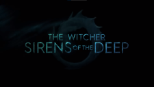 Ведьмак: Сирены глубин, The Witcher: Sirens of the Deep